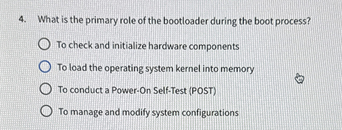 What is the primary role of the bootloader during