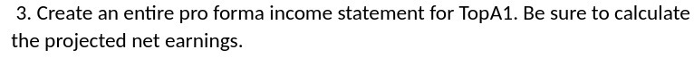 3. Create an entire pro forma income statement