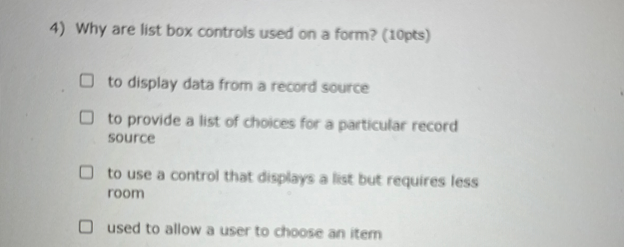 Why are list box controls used on a form? ( 1 0