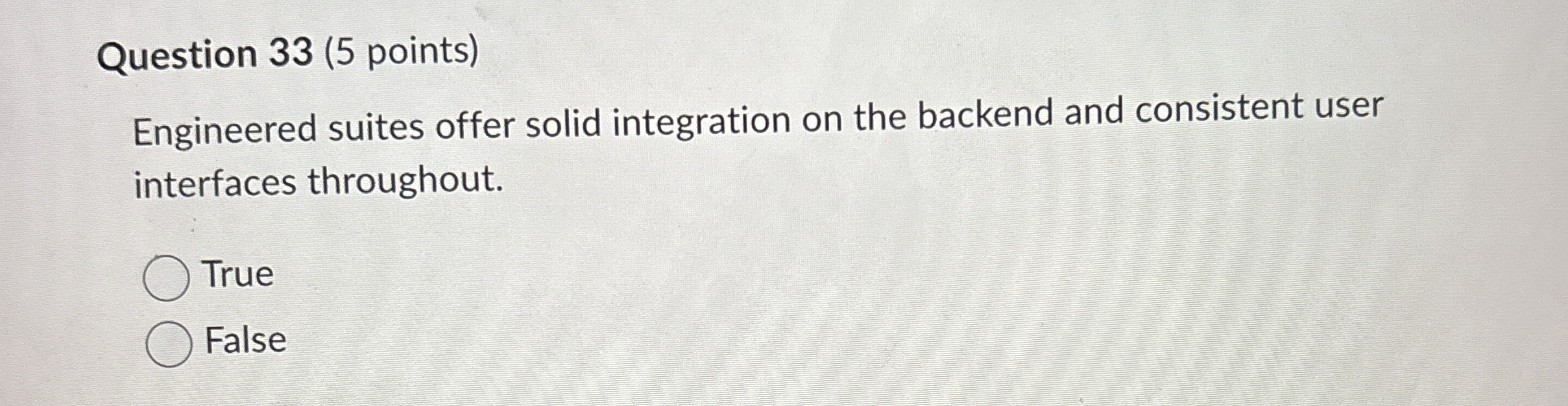 Question 3 3 ( 5 points ) Engineered suites offer
