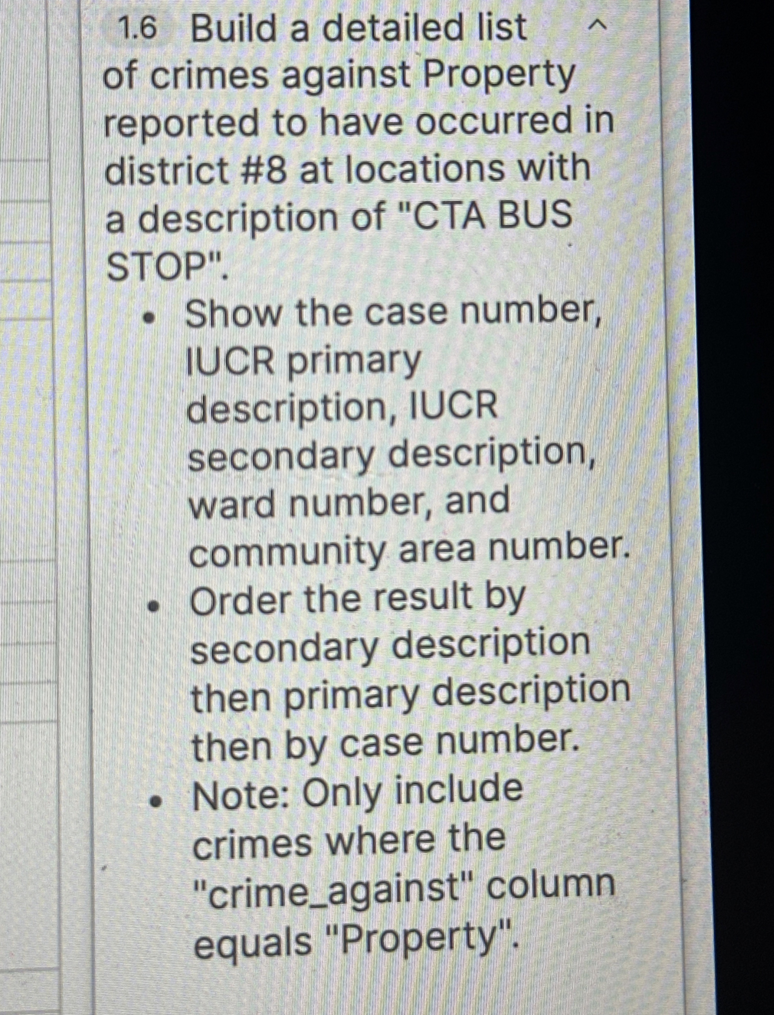 BUILD A SQL 1 . 6 Build a detailed list of crimes
