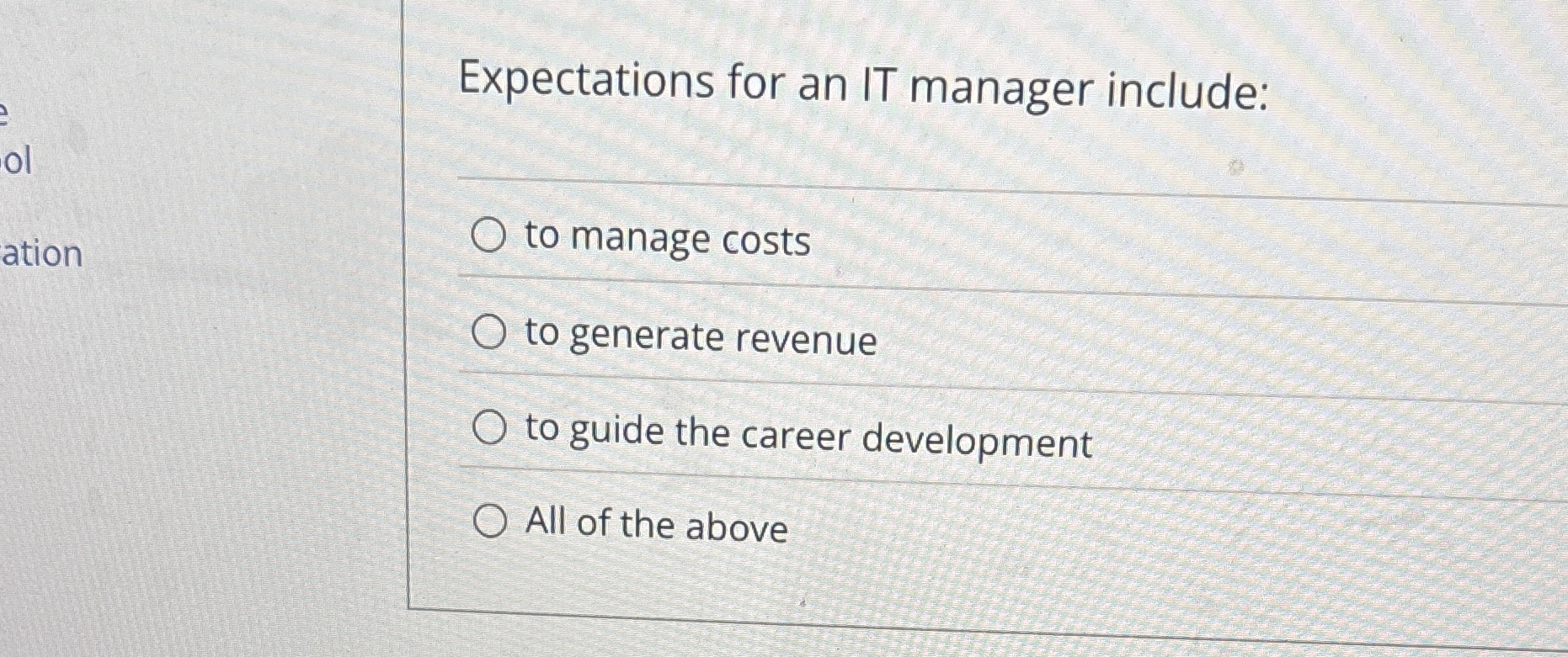 Expectations for an IT manager include: to manage