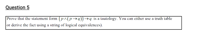 Question 5 Prove that the statement form ( p ? ?