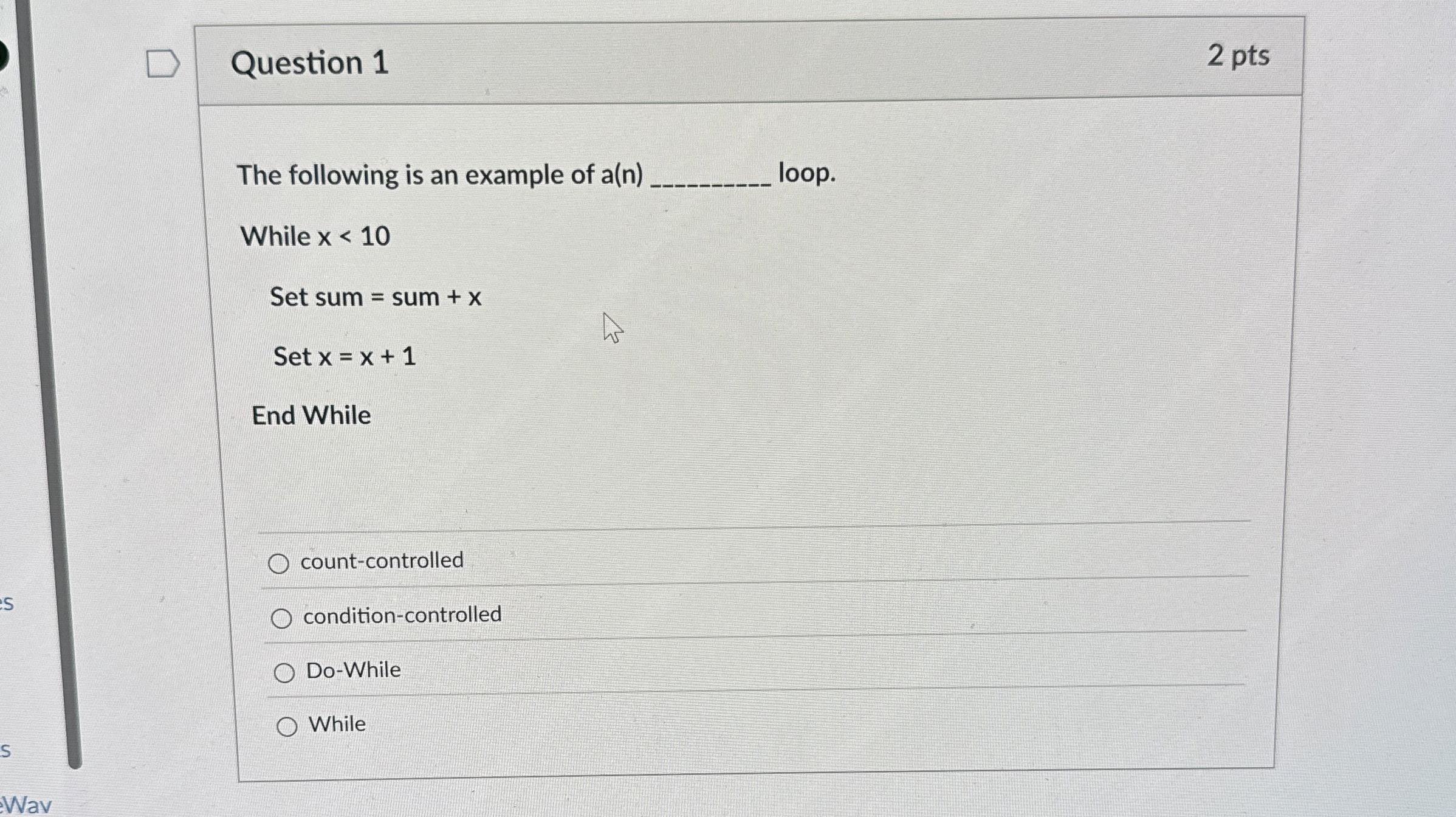 Question 1 2 pts The following is an example of a