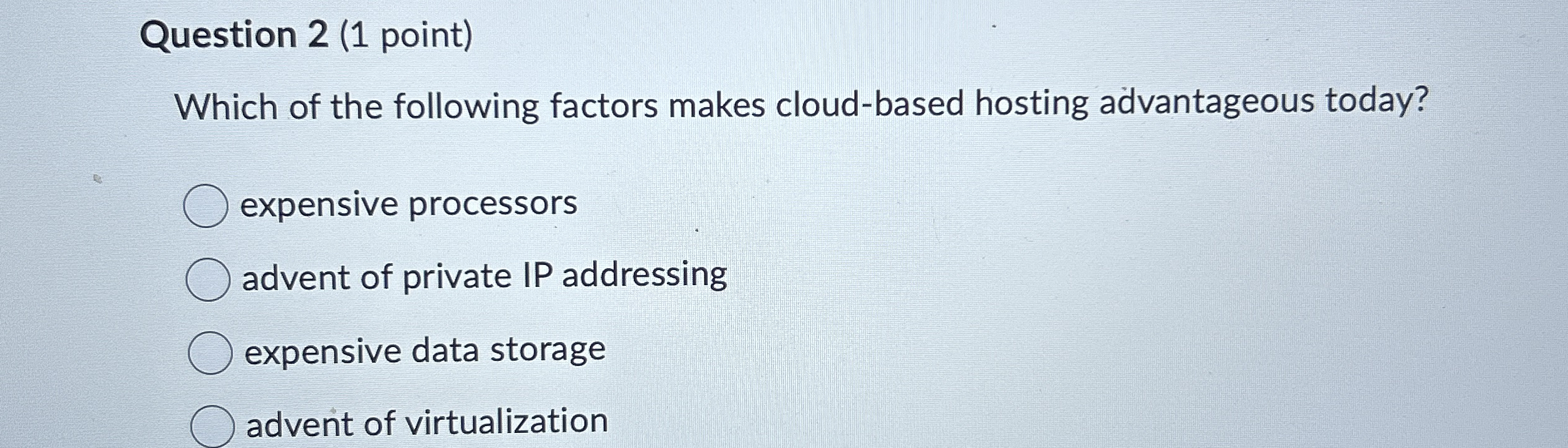 Question 2 ( 1 point ) Which of the following