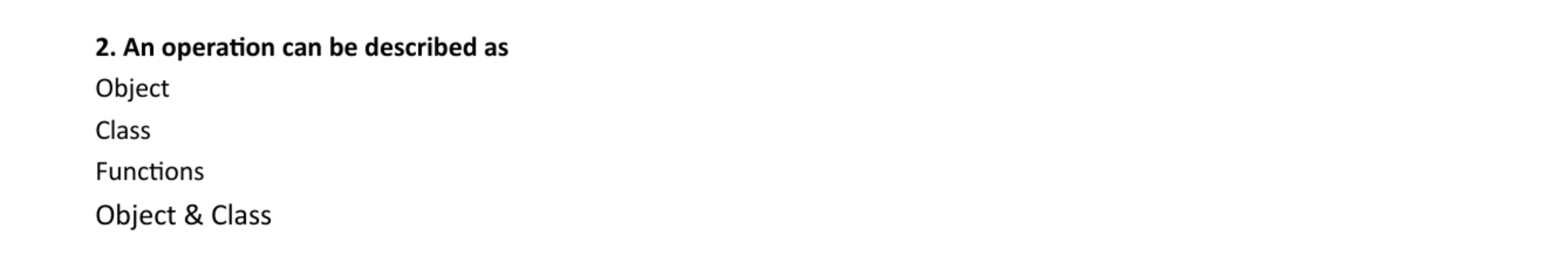 2 . An operation can be described as Object Class