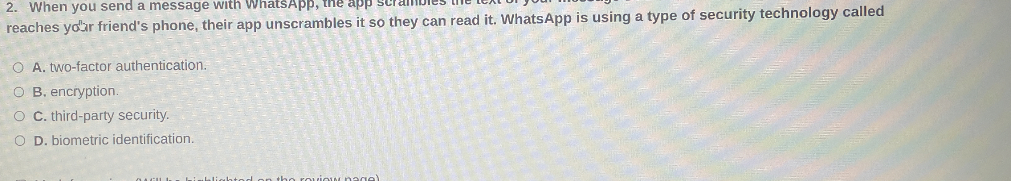 When you send a message with WhatsApp, the app so