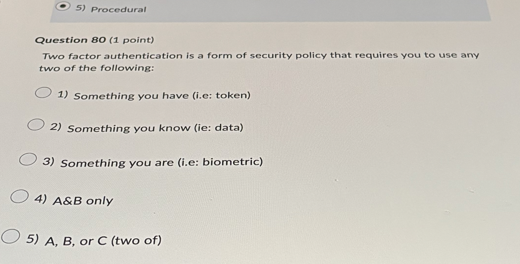 Procedural Question 8 0 ( 1 point ) Two factor