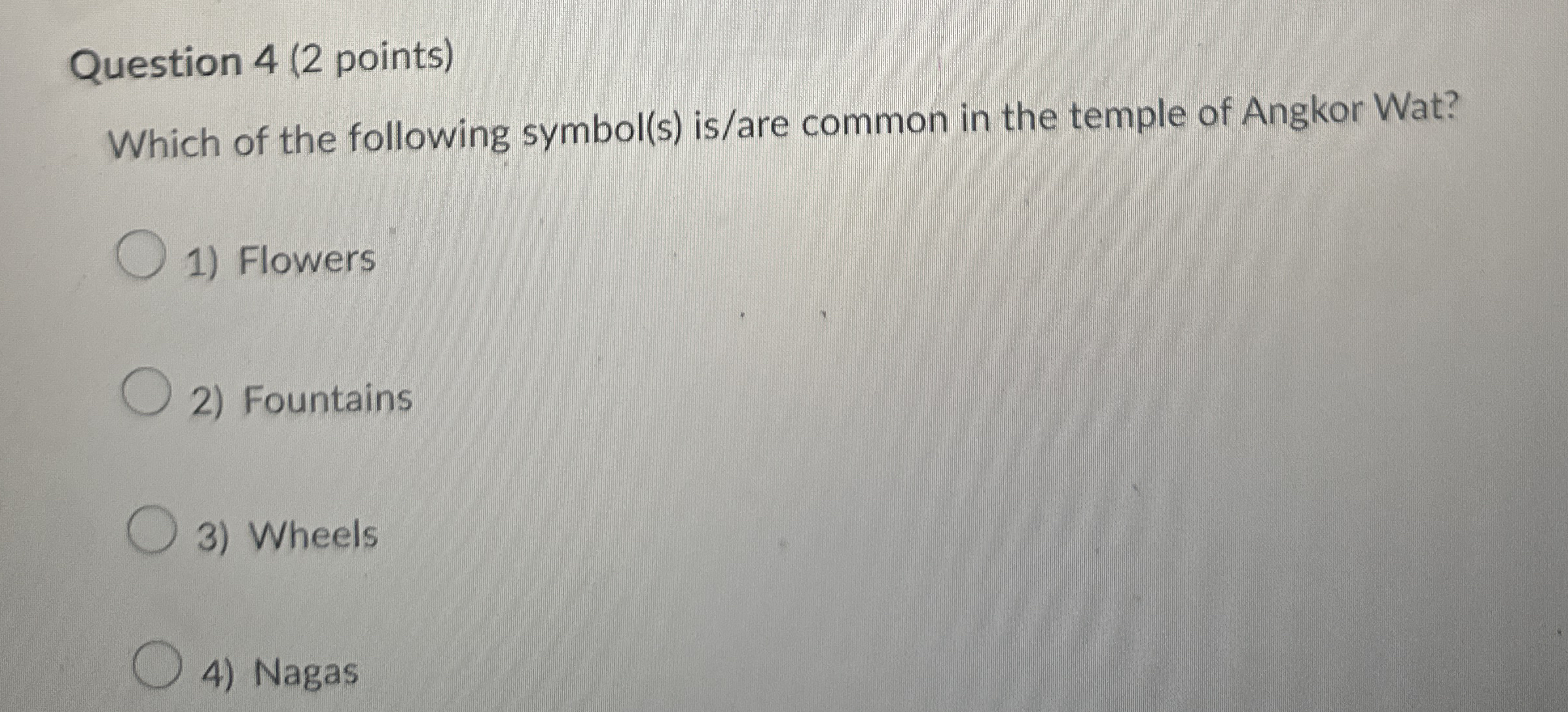 Question 4 ( 2 points ) Which of the following
