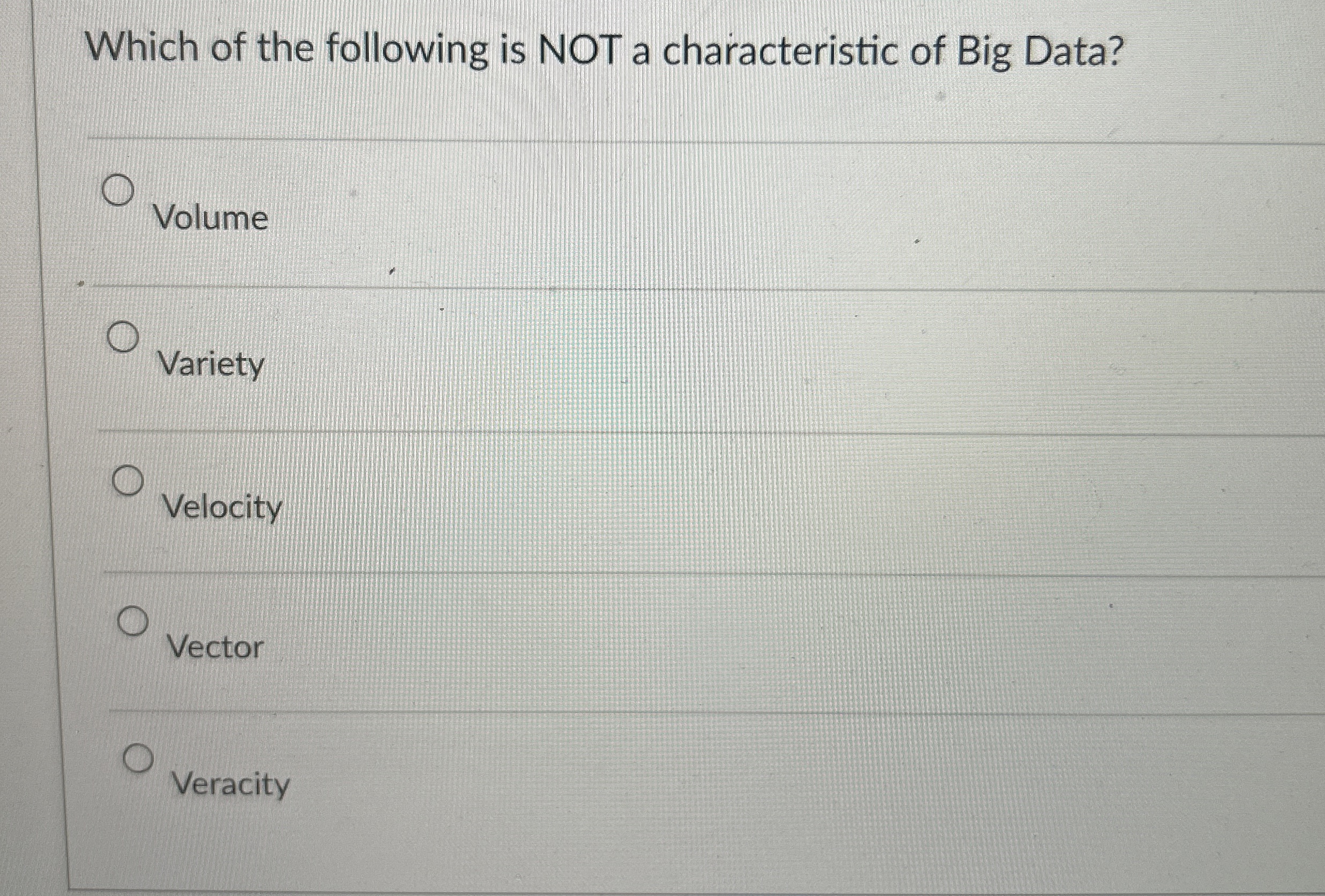 Which of the following is NOT a characteristic of