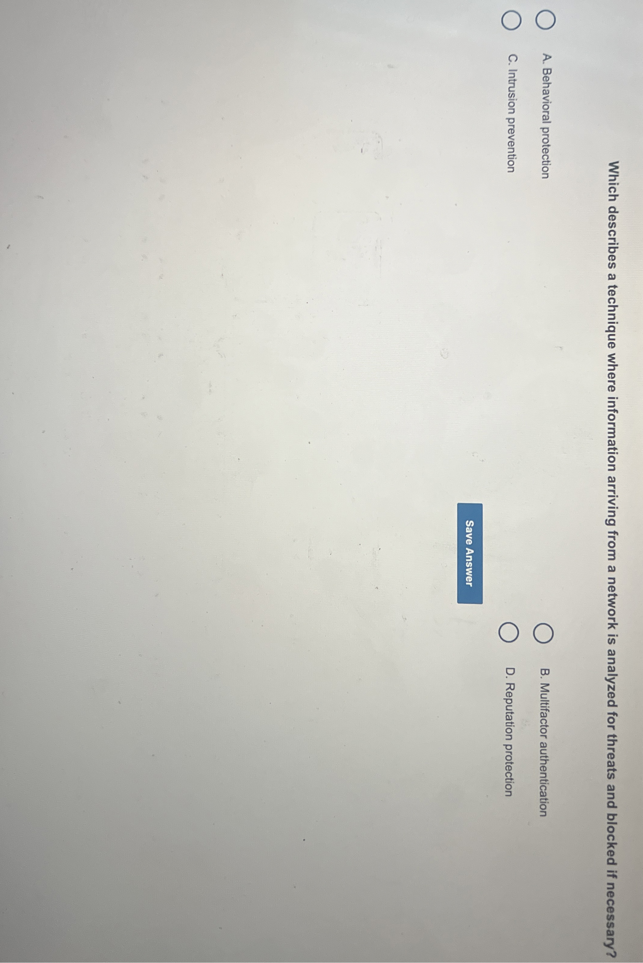 Which describes a technique where information