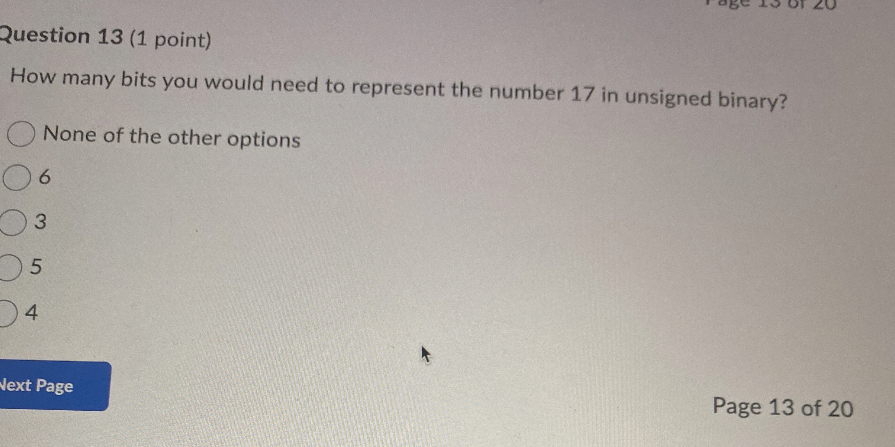 Question 1 3 ( 1 point ) How many bits you would