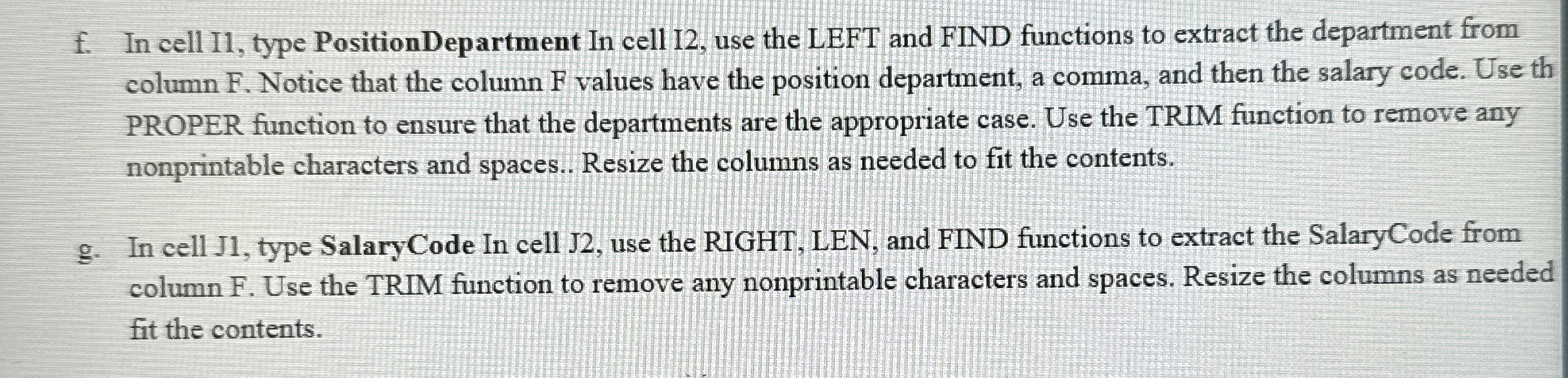 f . In cell I 1 , type PositionDepartment In cell