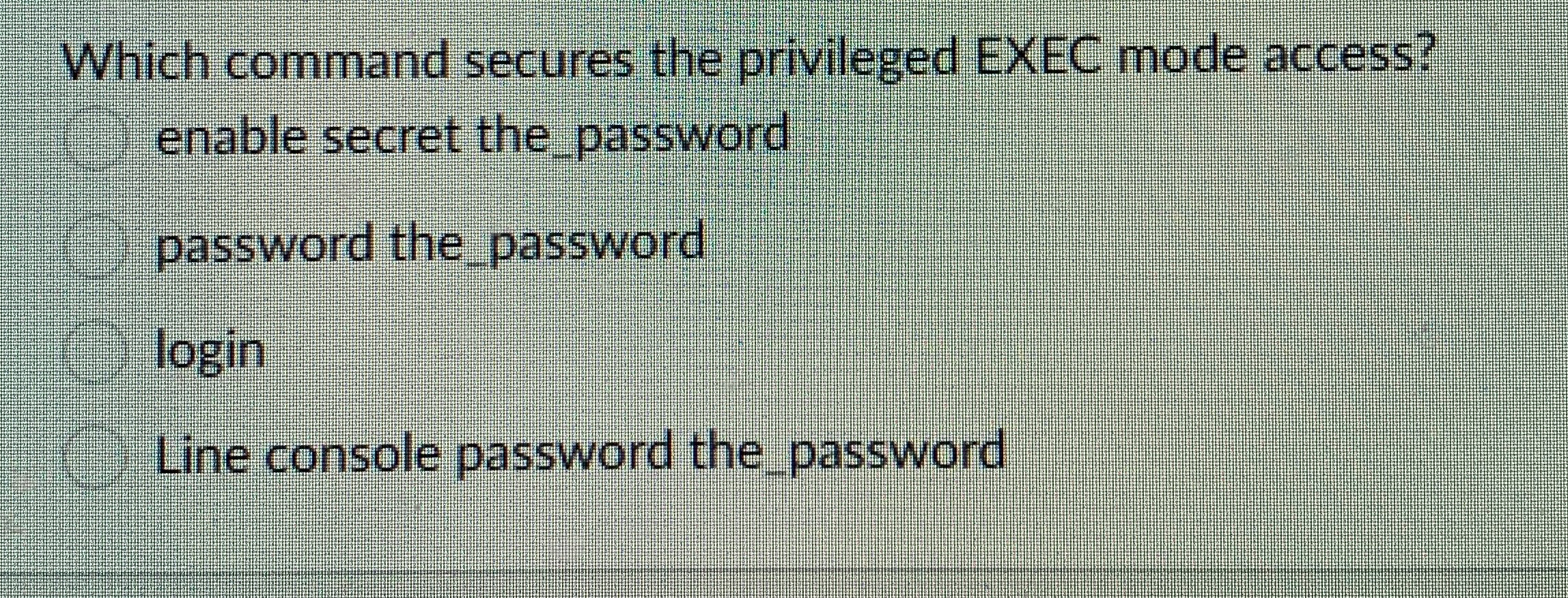Which command secures the privileged EXEC mode