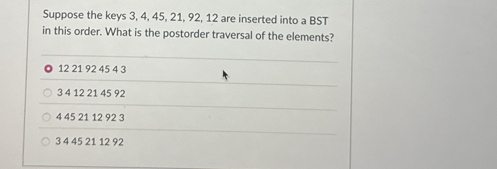 Suppose the keys 3 , 4 , 4 5 , 2 1 , 9 2 , 1 2