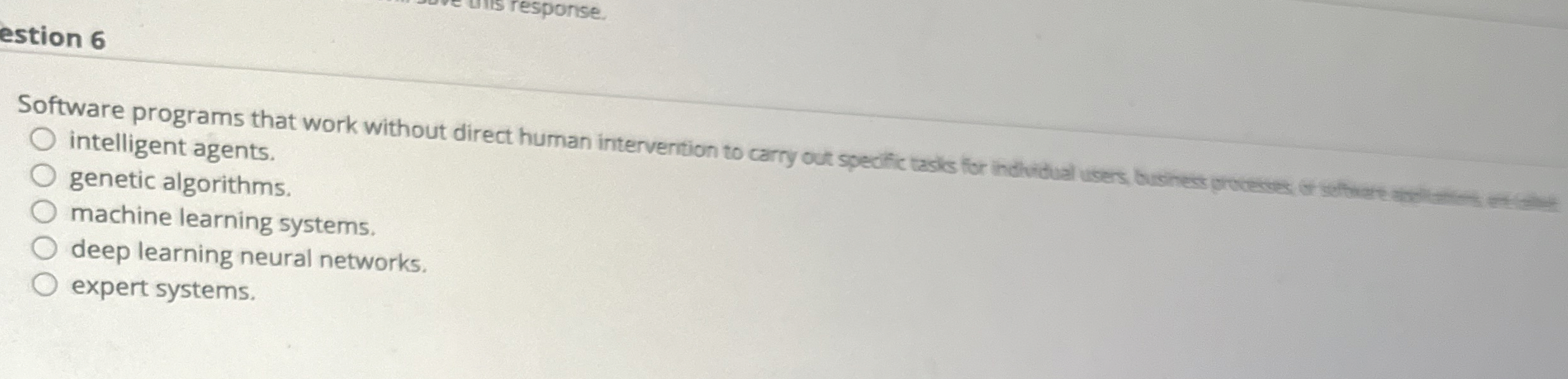 estion 6 Software programs that work without