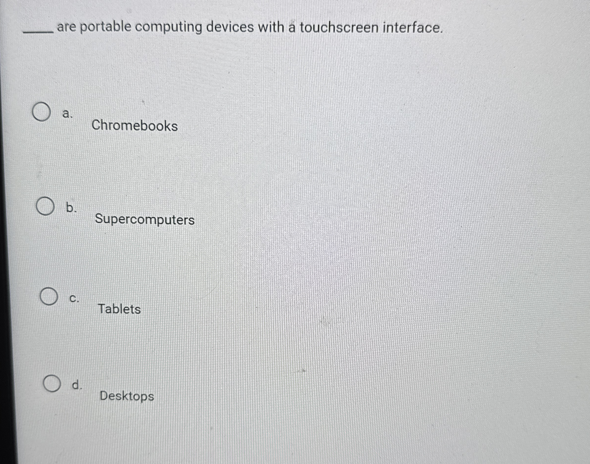 are portable computing devices with a touchscreen