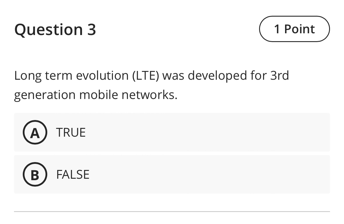 Question 3 1 Point Long term evolution ( LTE )