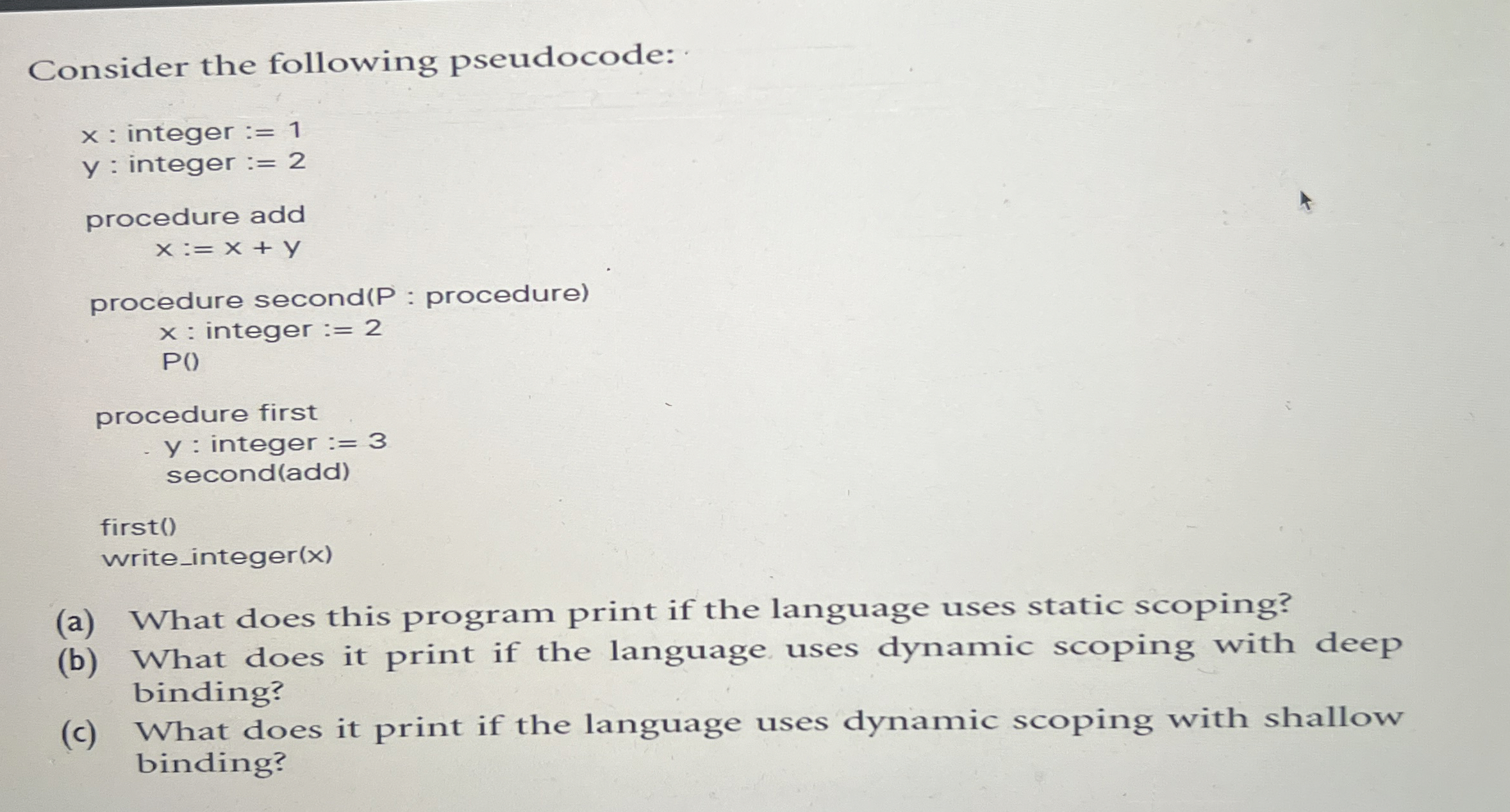 Consider the following pseudocode: x } \ mathrm {