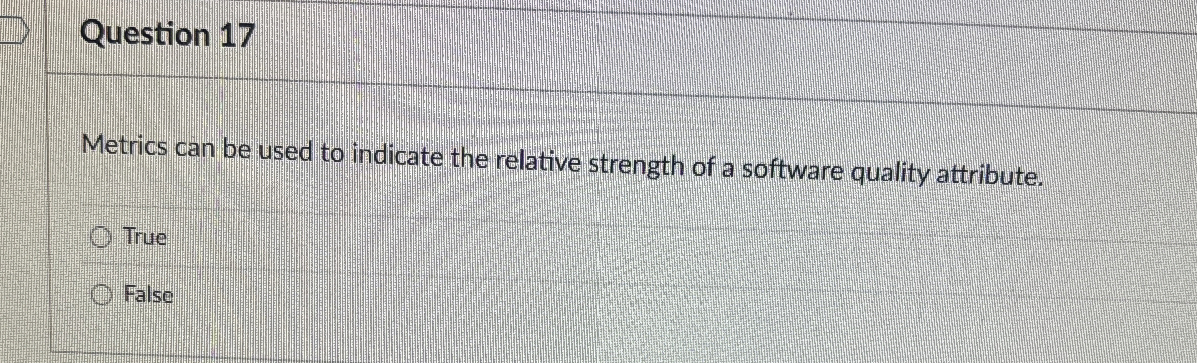 Question 1 7 Metrics can be used to indicate the