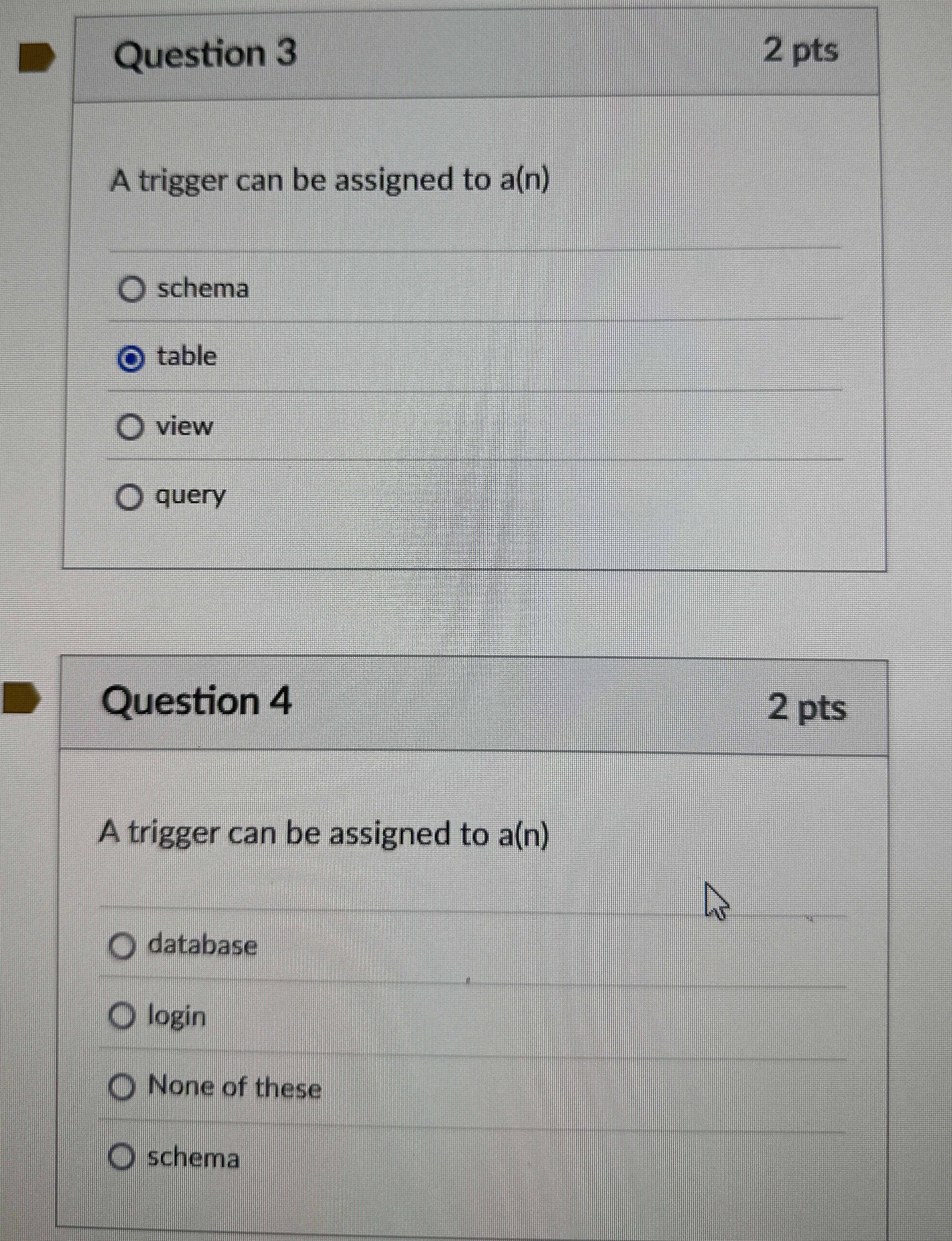 SQL - A trigger can be assigned to a ( n ) Q 3 :