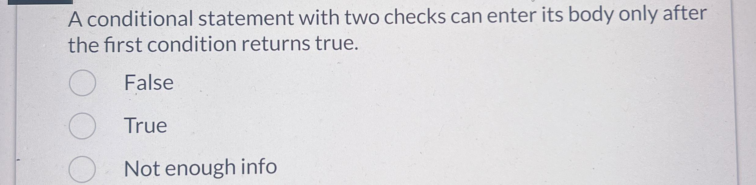 A conditional statement with two checks can enter