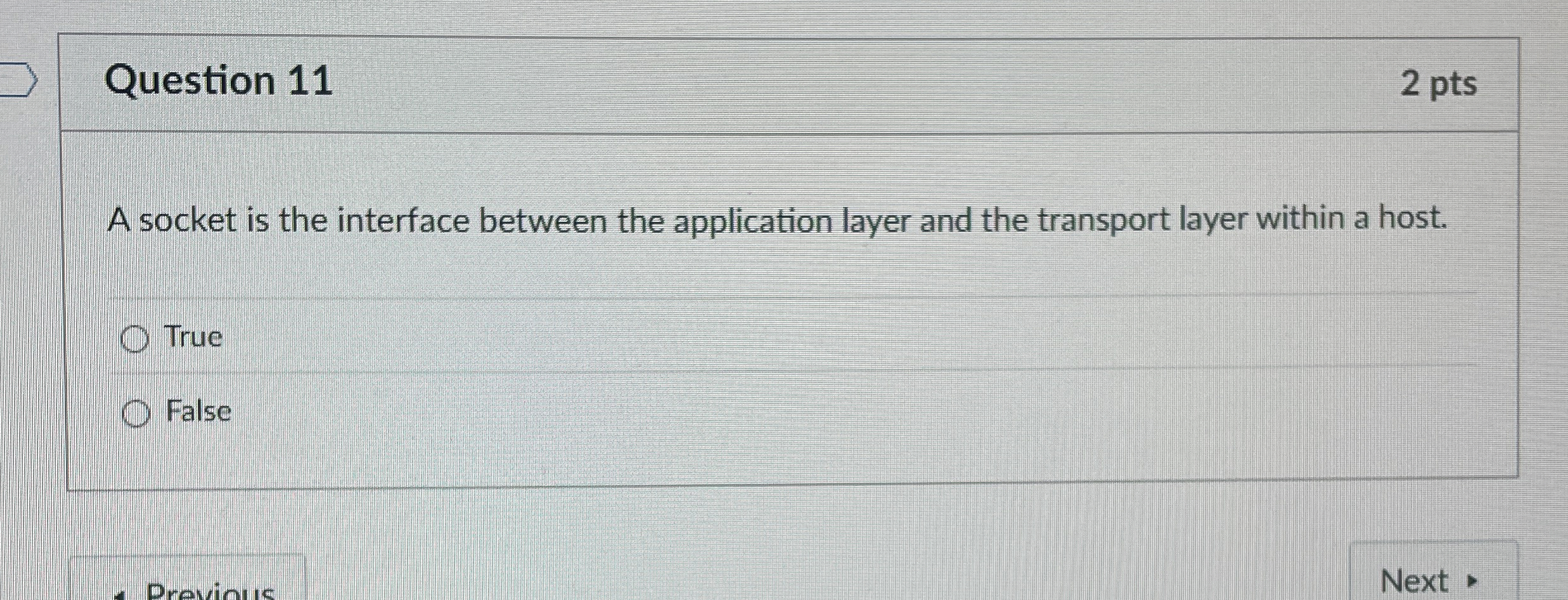 Question 1 1 2 pts A socket is the interface