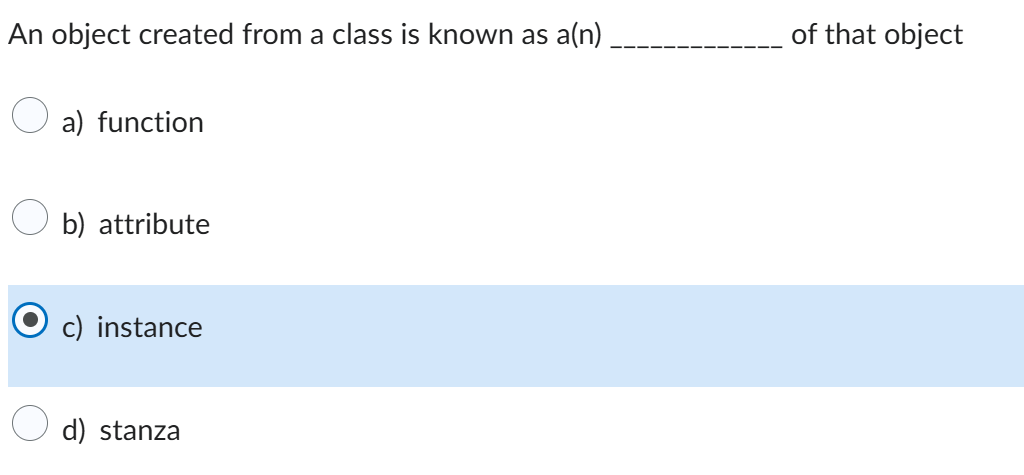 An object created from a class is known as a ( n