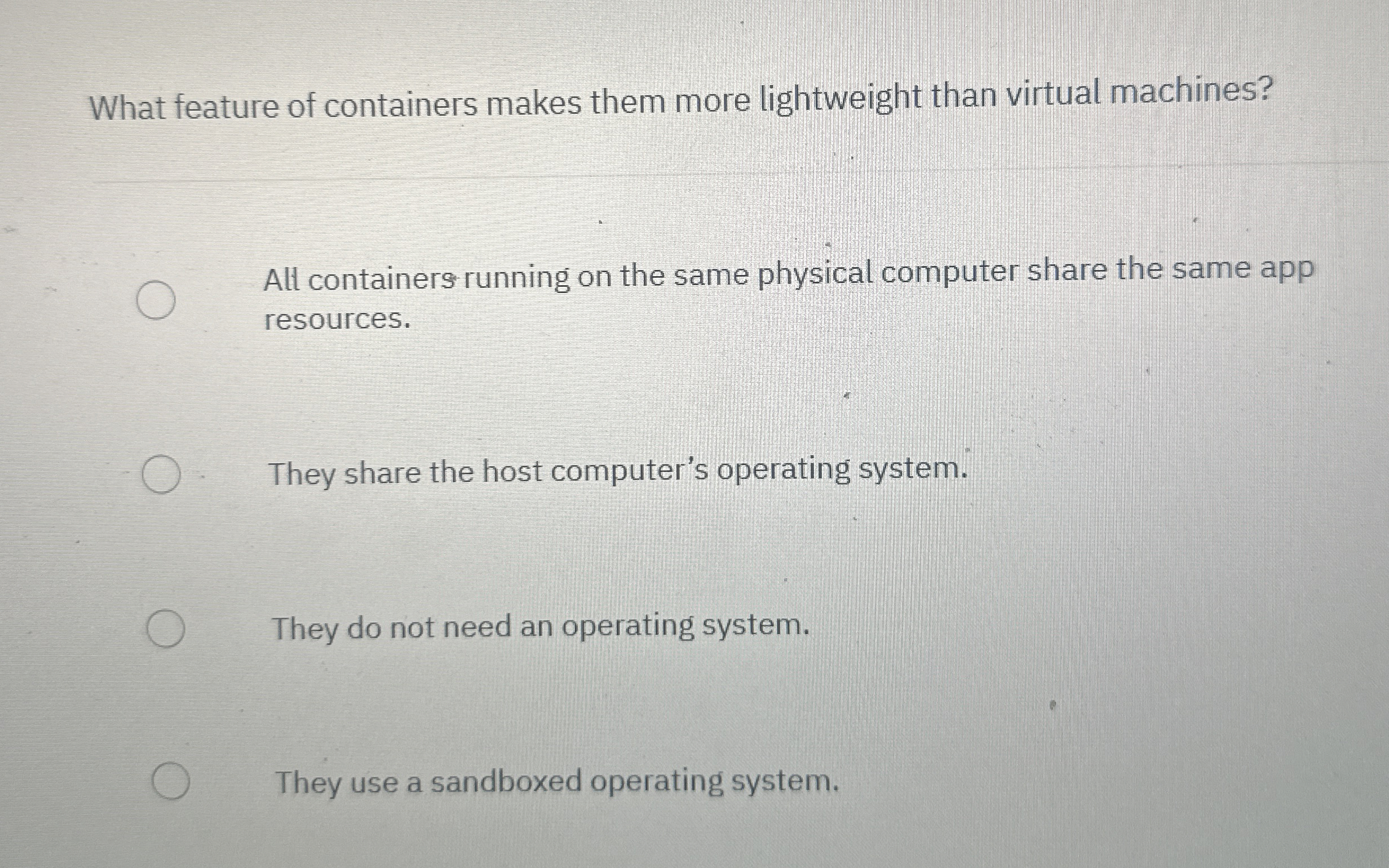 What feature of containers makes them more