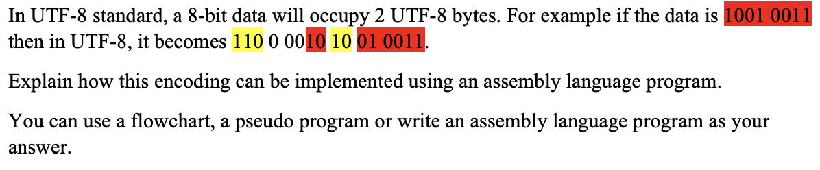 In UTF - 8 standard, a 8 - bit data will occupy 2