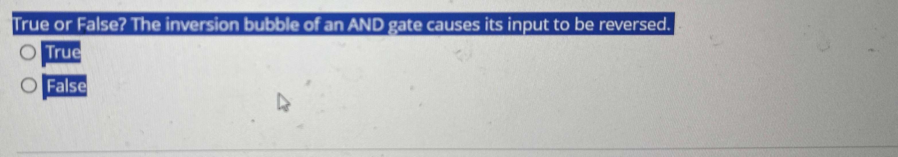 True or False? The inversion bubble of an AND