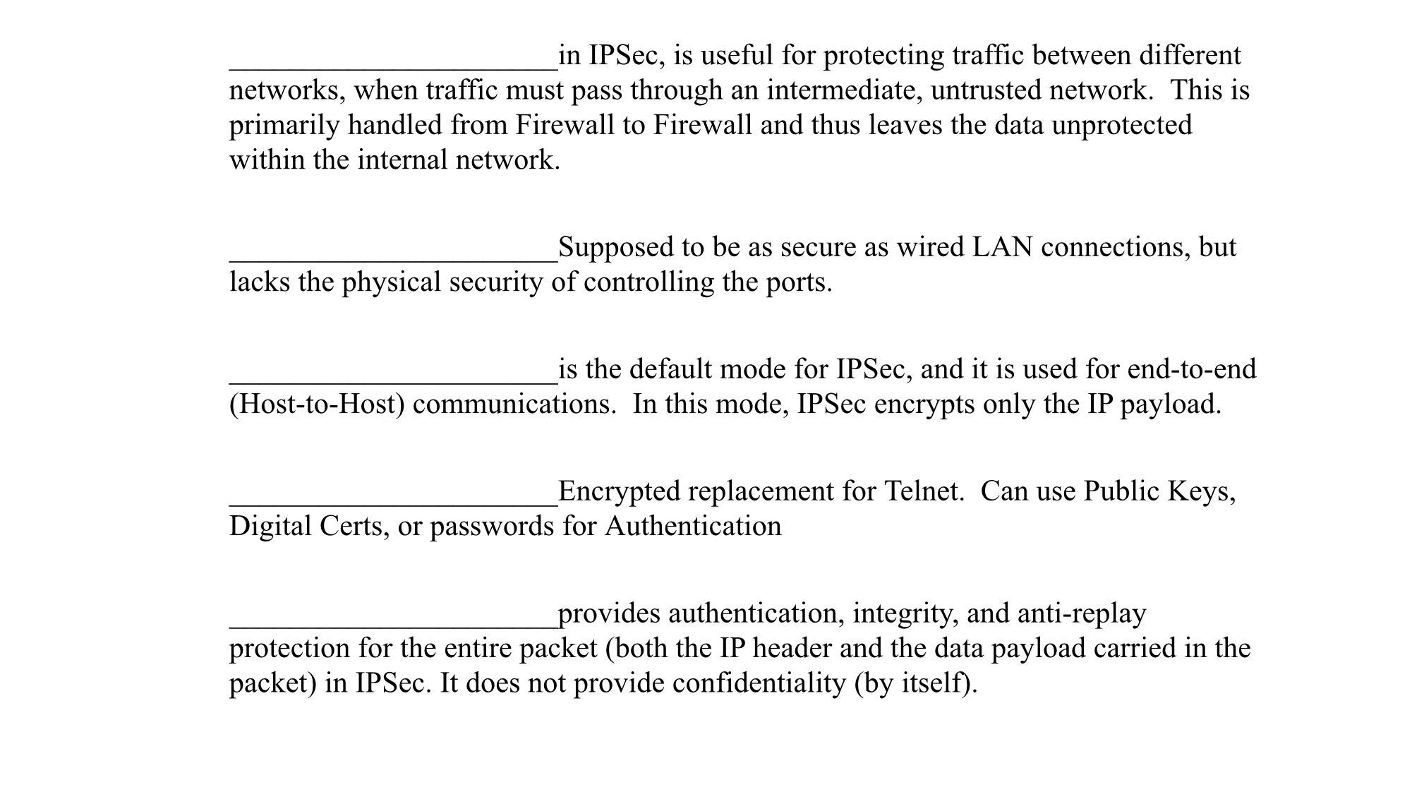 in IPSec, is useful for protecting traffic