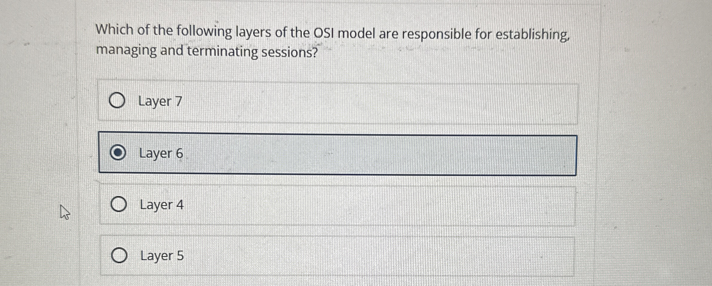 Which of the following layers of the OSI model