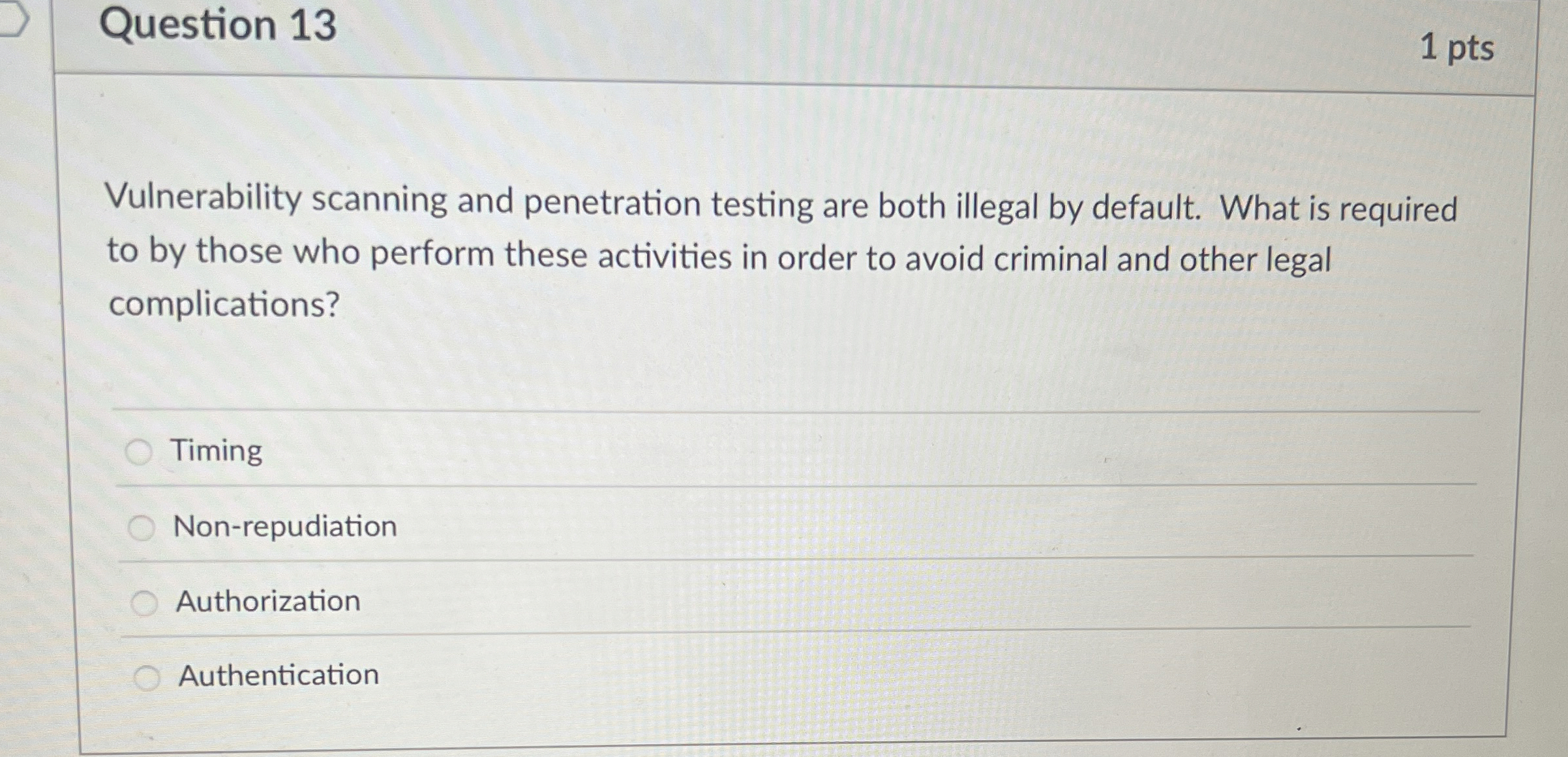 Question 1 3 1 pts Vulnerability scanning and