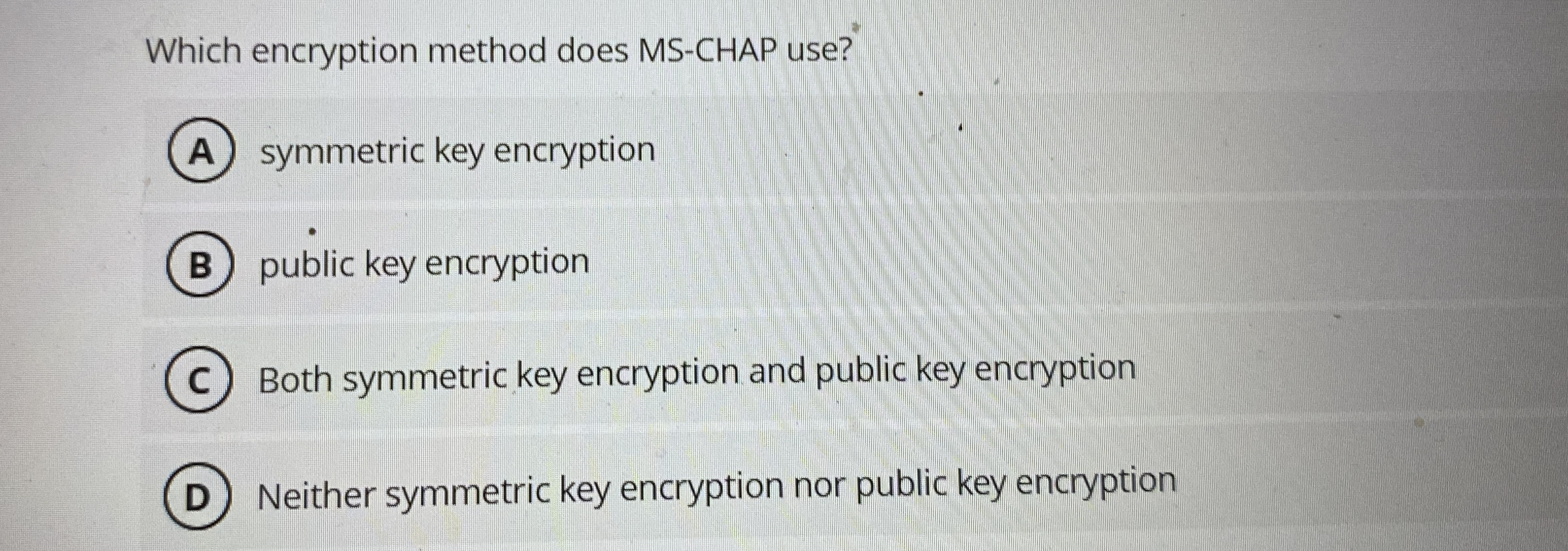 Which encryption method does MS - CHAP use?