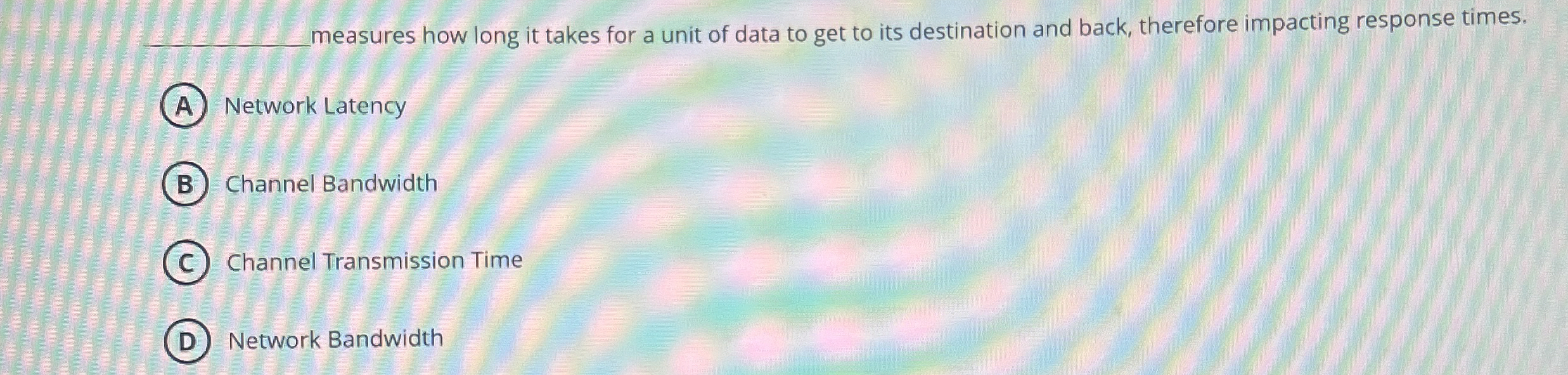 q , measures how long it takes for a unit of data