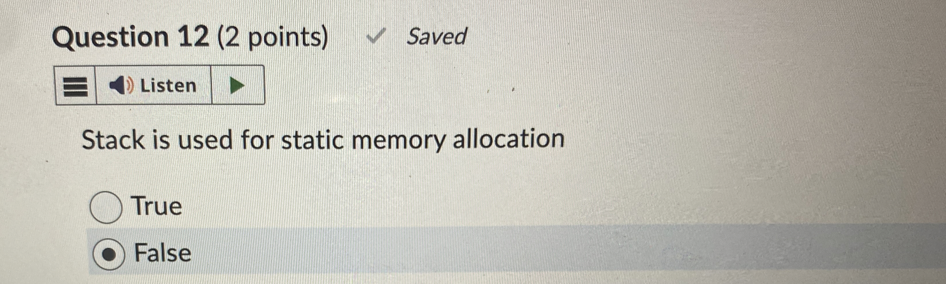 Question 1 2 ( 2 points ) Saved Listen Stack is