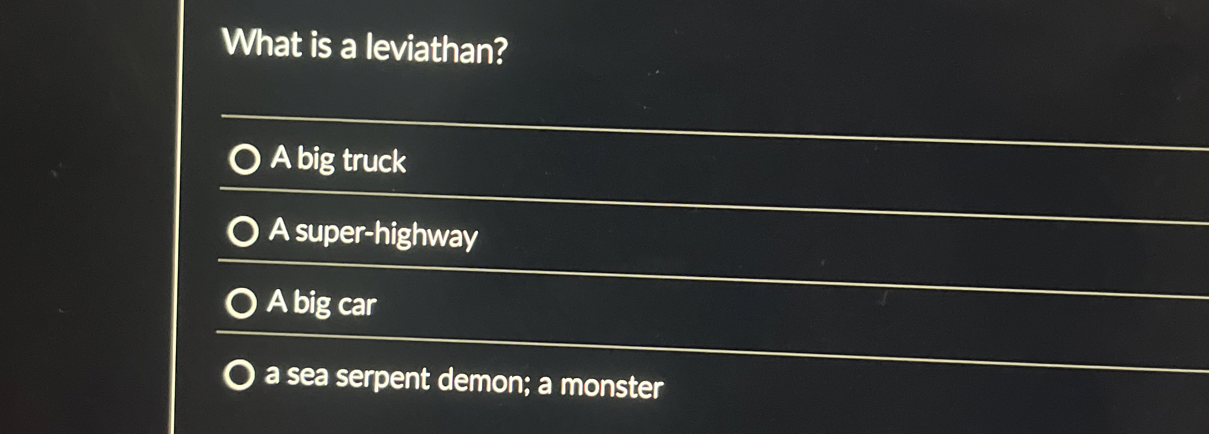 What is a leviathan? A big truck A super -