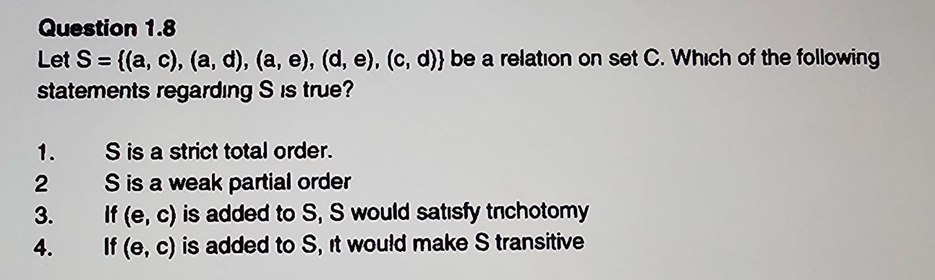 Question 1 . 8 Let S = { ( a , c ) , ( a , d ) ,