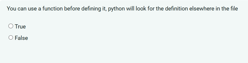 You can use a function before defining it ,