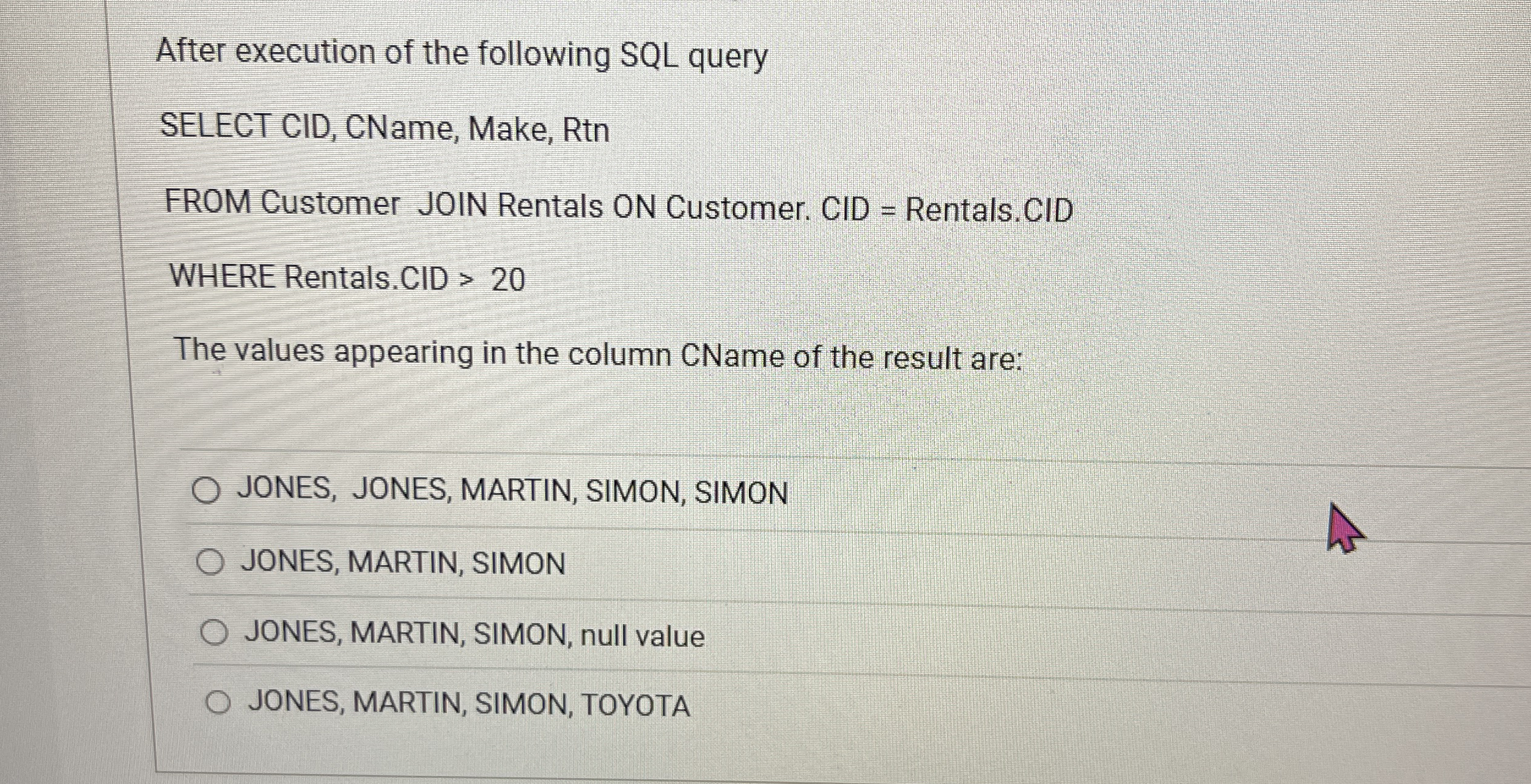 After execution of the following SQL query SELECT