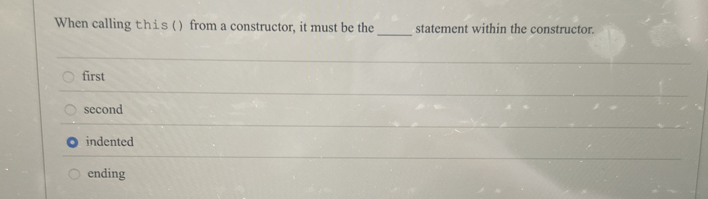 When calling this ( ) from a constructor, it must