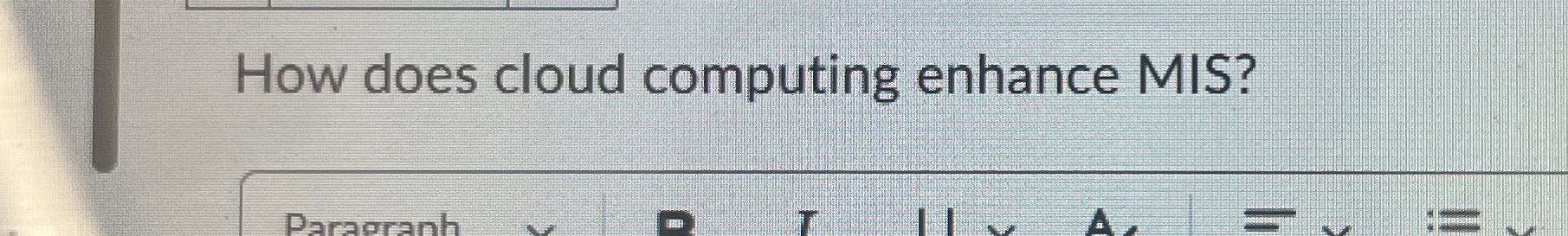 How does cloud computing enhance MIS?