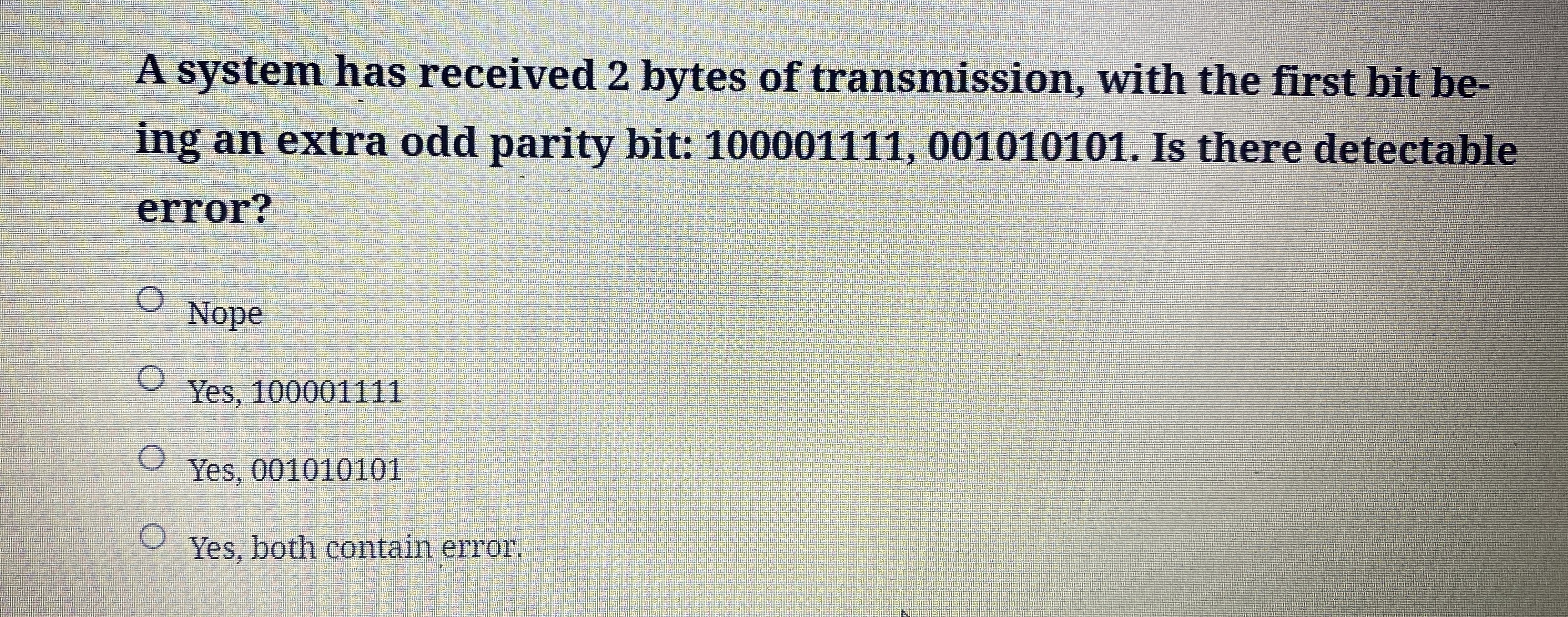 A system has received 2 bytes of transmission,