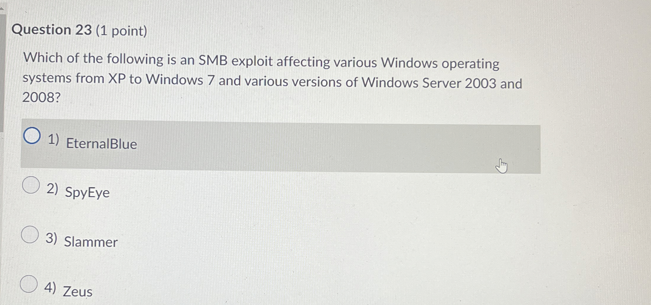 Question 2 3 ( 1 point ) Which of the following