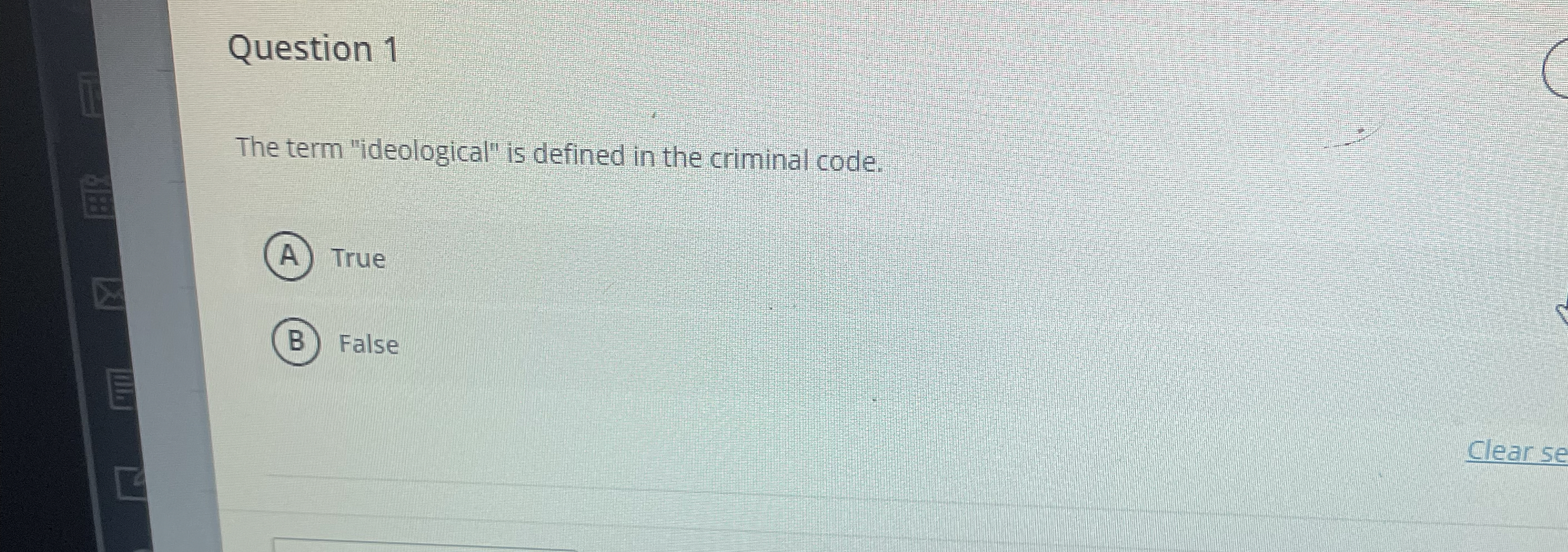 Question 1 The term "ideological" is defined in