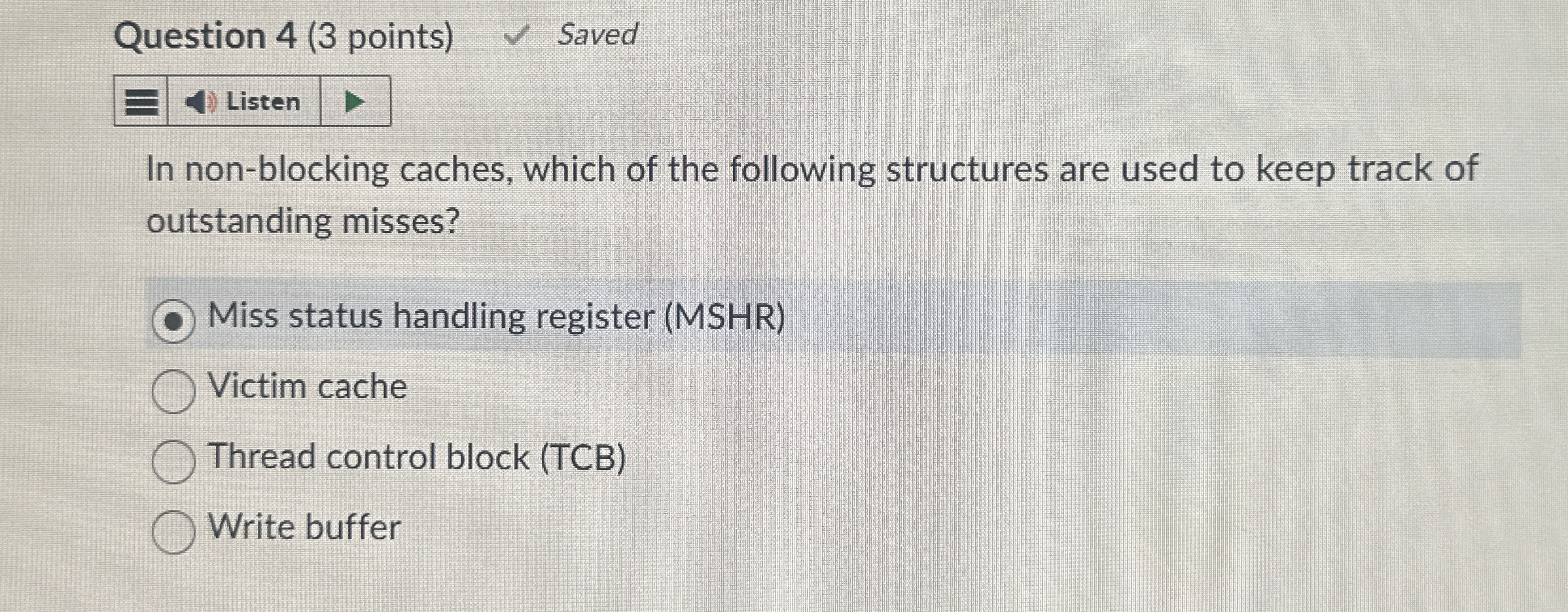Question 4 ( 3 points ) In non - blocking caches,