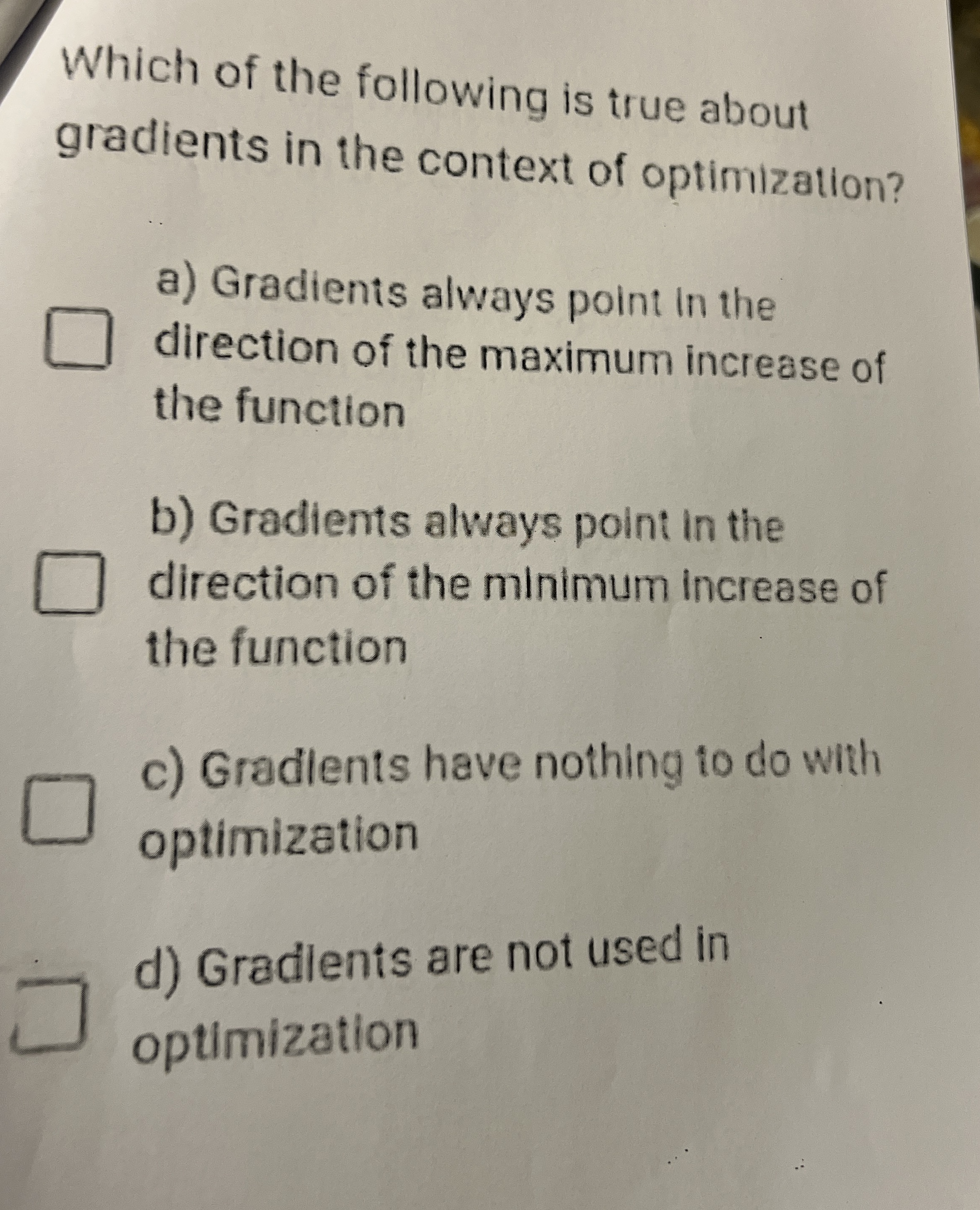 Which of the following is true about gradients in