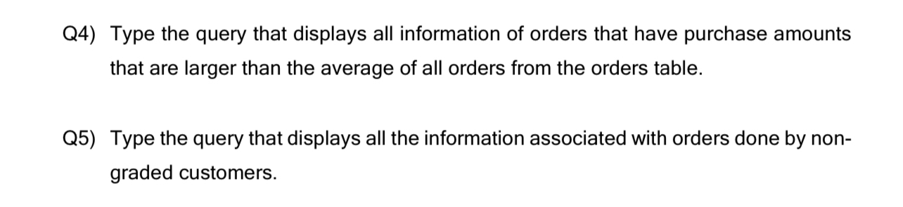 Q 4 ) Type the query that displays all