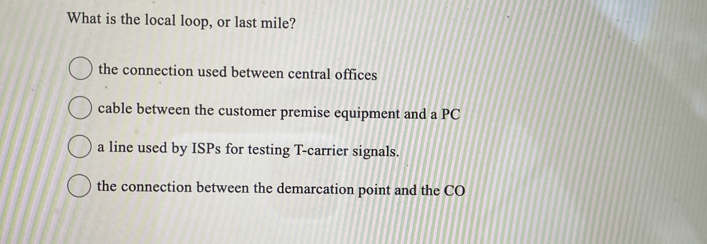 What is the local loop, or last mile? the